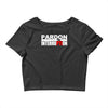 pardon the interruption Crop Top
