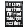 sorry for being right funny joke iPad Mini