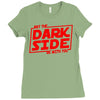 may the dark side be with you Ladies Fitted T-Shirt