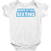 made in the sixties Baby Onesie