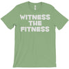witness the fitness T-Shirt