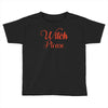 witch please Toddler T-shirt