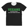 Vegans We're Not Crazy We're Just From The Future White All Over Women's T-shirt