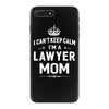 i can't keep calm i'm a lawyer mom iPhone 7 Plus Case