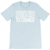 change T-Shirt