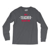 i am a teacher Long Sleeve Shirts