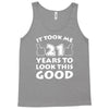 it took me 21 Tank Top