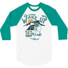 wake up and drink a coffee 3/4 Sleeve Shirt