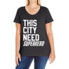 this city need superhero Ladies Curvy T-Shirt