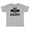 Best Mom in the Galaxy Toddler T-shirt