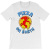 pizza on earth T-Shirt