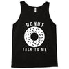donut talk to me Tank Top