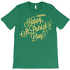 happy st patrick's day T-Shirt