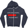 sarcasm loading Zipper Hoodie