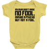 my mum didn't raise no fool. Baby Onesie