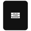 Say Tes to New Adventures Mousepad