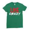 LIKE CRAZY Ladies Fitted T-Shirt