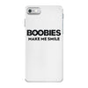 boobies make me smile iPhone 7 Case