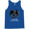 feed me and tell me i'm pretty Tank Top