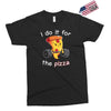 i do it for the pizza Exclusive T-shirt
