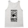 introverts Unite Separately in Your Own Homes Tank Top