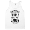 My Favorite People Call Me Daddy Tank Top