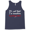 it's not that i'm immature Tank Top