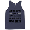 Back Off Crazy Granddad Afraid To Use Him Tank Top