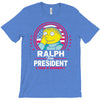 ralph for prez T-Shirt