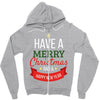 have a merry christmas and a happy new year Zipper Hoodie