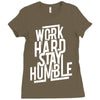 Work Hard, Stay Humble Ladies Fitted T-Shirt