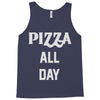 pizza all day Tank Top
