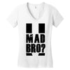 u mad bro Women's V-Neck T-Shirt