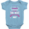 All Women Created Equal But The Best Born In May Baby Onesie