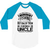There Aren't  Many Things I Love More Than Fishing 3/4 Sleeve Shirt