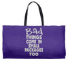 bad things small packages girls Weekender Totes