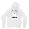 here for the boos Unisex Hoodie