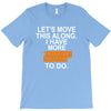 i have more trick or treating T-Shirt