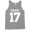 pervert 17 Tank Top