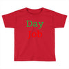 day job Toddler T-shirt