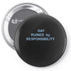 day ruined Pin-back button