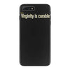 virginity is curable tee iPhone 7 Plus Case
