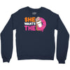 She Wants The D Dunkin Donuts Crewneck Sweatshirt