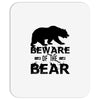 Beware Of The Bear Mousepad