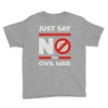 say no to civil war Youth Tee
