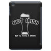 not irish but i'l have a drink! iPad Mini