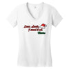 dear santa, i want it all Women's V-Neck T-Shirt