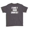 family, guns, country Youth Tee