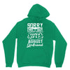 This Guy Is Taken By A Super Sexy August Girlfriend Hoodie