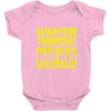 always be yourself t shirt Baby Onesie